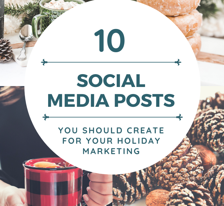 10 Social Media Posts To Create For The Holiday Season