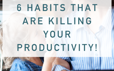 6 Habits That Are Killing Your Productivity